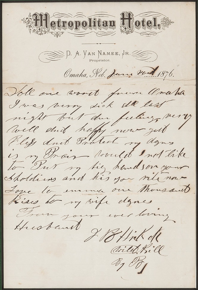 The letter was written just a few weeks before Hickok was murdered during a poker game in the notorious town of Deadwood 