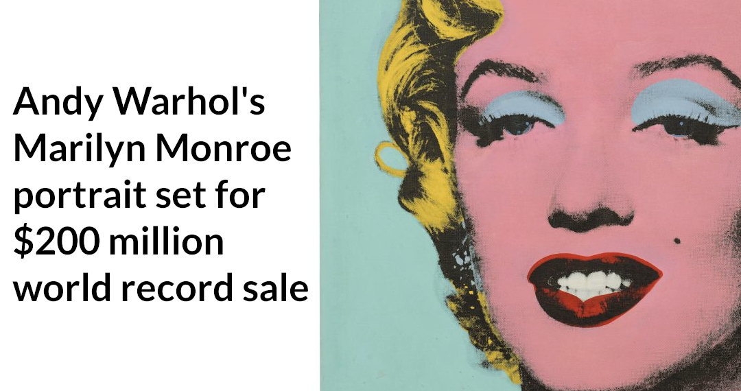 Andy Warhol Marilyn Monroe portrait set for $200 million auction record